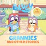 Penguin Young Readers Licenses: Bluey: Grannies and Other St - Penguin Young Readers Licenses - 9780593752531