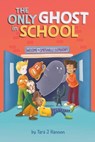 The Only Ghost in School - Tara J. Hannon - 9780593753163