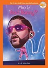Who Is Bad Bunny? - G. M. Taboas Zayas ; Who HQ - 9780593754788