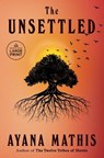 The Unsettled - Ayana Mathis - 9780593793039