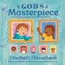 God's Masterpiece: An Adventure in Discovering Your Worth - Elisabeth Hasselbeck - 9780593796115