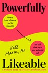Powerfully Likeable: A Woman's Guide to Effective Communication - Kate Mason - 9780593797204