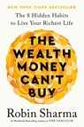 The Wealth Money Can't Buy - Robin Sharma - 9780593798515