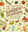 What's Inside a Garden? Stickerology - Rachel Ignotofsky - 9780593799864
