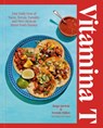 Vitamina T: Your Daily Dose of Tacos, Tortas, Tamales, and More Mexican Street Food Classics - Jorge Gaviria - 9780593800379