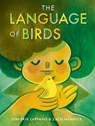 The Language of Birds - Jon-Erik Lappano ; Zach Manbeck - 9780593806654
