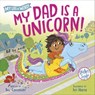 My Dad Is a Unicorn! - Bill Canterbury - 9780593807897