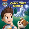 Catch That Ghost! (Paw Patrol) - Matt Huntley - 9780593808696