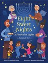 Eight Sweet Nights, a Festival of Lights: A Hanukkah Story - Charlotte Offsay - 9780593808733