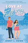 Love at Full Tilt - Jenny L. Howe - 9780593809105