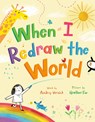 When I Redraw the World - Audrey Vernick - 9780593811283