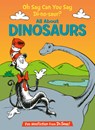 Oh Say Can You Say Di-No-Saur?: All about Dinosaurs - Bonnie Worth - 9780593814147