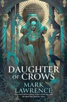 Daughter of Crows - Mark Lawrence - 9780593818947