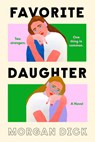 Favorite Daughter - Morgan Dick - 9780593832264