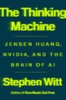 The Thinking Machine - Stephen Witt - 9780593832707