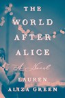 The World After Alice - Lauren Aliza Green - 9780593833551