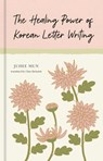 The Healing Power of Korean Letter Writing - Juhee Mun - 9780593838655