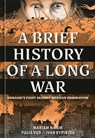 A Brief History of a Long War - Mariam Naiem ; Yulia Vus - 9780593840153