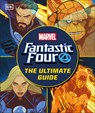 Fantastic Four the Ultimate Guide: The Ultimate Guide to Marvel's Original Superhero Family - Melanie Scott - 9780593844205