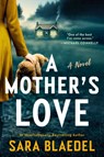 A Mother's Love - Sara Blaedel - 9780593850541