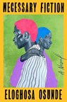 Necessary Fiction - Eloghosa Osunde - 9780593851203