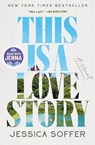 This Is a Love Story: A Read with Jenna Pick - Jessica Soffer - 9780593851265