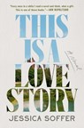 This Is a Love Story: A Read with Jenna Pick - Jessica Soffer - 9780593851272