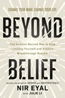 Beyond Belief: The Science-Backed Way to Stop Limiting Yourself and Achieve Breakthrough Results - Nir Eyal - 9780593852033