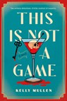 This Is Not a Game - Kelly Mullen - 9780593854471