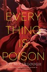 Everything Is Poison - Joy McCullough - 9780593855874