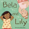 Bela and Lily - Natasha Khan Kazi - 9780593858912