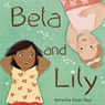 Bela and Lily - Natasha Khan Kazi - 9780593858929