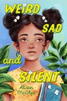 Weird Sad and Silent - Alison McGhee - 9780593859674