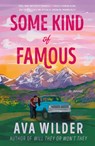 Some Kind of Famous - Ava Wilder - 9780593871690