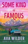 Some Kind of Famous - Ava Wilder - 9780593871690