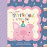 Happy Birthday, Little One - J. D. Forester - 9780593887431