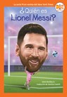Qui n es Lionel Messi? (Who Is Lionel Messi? Spanish Edition) - James Buckley ; Who Hq - 9780593888179