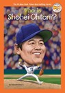 Who Is Shohei Ohtani? - James Buckley ; Who HQ - 9780593888285