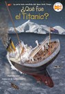 Qu fue el Titanic? (What Was the Titanic? Spanish Edition) - Stephanie Sabol ; Who Hq - 9780593888865