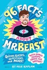 96 Facts About MrBeast - Arie Kaplan - 9780593888995