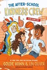 The After-School Kindness Crew: Slam Dunk Day #2 - Goldie Hawn ; Lin Oliver - 9780593889497