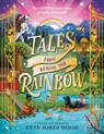 Tales from Beyond the Rainbow: Ten LGBTQ+ Fairy Tales Proudly Reclaimed - Pete Jordi Wood - 9780593889725