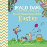 Roald Dahl: How to Have An Eggstraordinary Easter - Roald Dahl ; Steve Behling - 9780593889817
