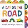 A Day on the Road with The Very Hungry Caterpillar - Eric Carle - 9780593890165