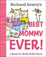 Richard Scarry's Best Mommy Ever! - Richard Scarry - 9780593898741