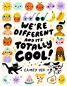We're Different and It's Totally Cool! - Camey Yeh - 9780593899847