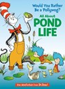 Would You Rather Be a Pollywog? All about Pond Life - Bonnie Worth - 9780593903766