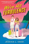 We've Hit Turbulence - Jessica L. Cozzi - 9780593904855