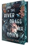 And the River Drags Her Down - Jihyun Yun - 9780593904879