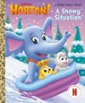 A Snowy Situation (Dr. Seuss's Horton!) - Megan Roth ; Golden Books - 9780593905401